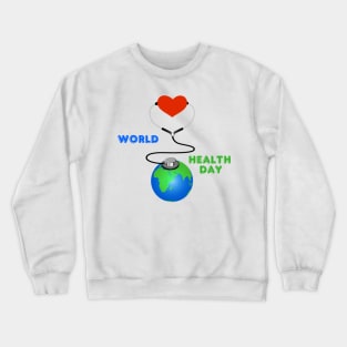 World Health Day Crewneck Sweatshirt